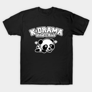 K-Drama and chill T-Shirt